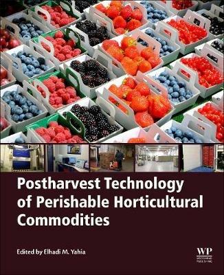 Postharvest Technology of Perishable Horticultural Commodities - cover