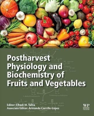 Postharvest Physiology and Biochemistry of Fruits and Vegetables - cover