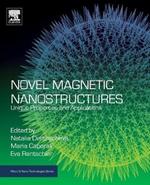 Novel Magnetic Nanostructures: Unique Properties and Applications