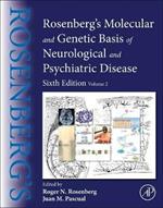 Rosenberg's Molecular and Genetic Basis of Neurological and Psychiatric Disease: Volume 2