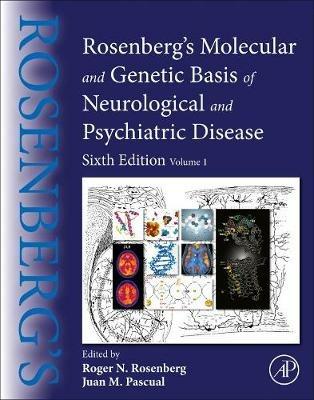 Rosenberg's Molecular and Genetic Basis of Neurological and Psychiatric Disease: Volume 1 - cover