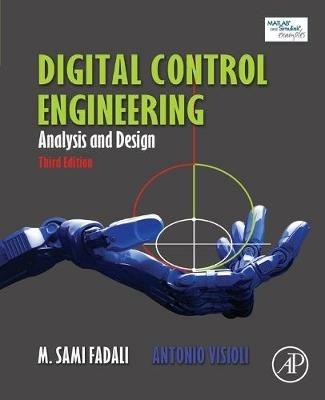 Digital Control Engineering: Analysis and Design - M. Sami Fadali,Antonio Visioli - cover