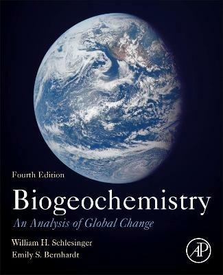 Biogeochemistry: An Analysis of Global Change - W.H. Schlesinger,Emily S. Bernhardt - cover