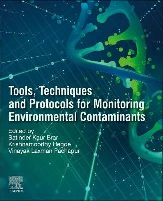 Tools, Techniques and Protocols for Monitoring Environmental Contaminants - cover