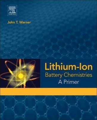 Lithium-Ion Battery Chemistries: A Primer - John T. Warner - cover