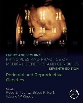 Emery and Rimoin's Principles and Practice of Medical Genetics and Genomics: Perinatal and Reproductive Genetics - cover