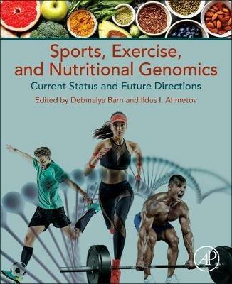 Sports, Exercise, and Nutritional Genomics: Current Status and Future Directions - cover