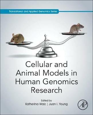 Cellular and Animal Models in Human Genomics Research - cover