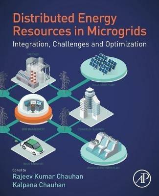 Distributed Energy Resources in Microgrids: Integration, Challenges and Optimization - cover
