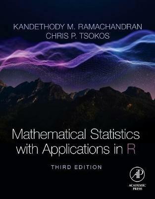 Mathematical Statistics with Applications in R - Kandethody M. Ramachandran,Chris P. Tsokos - cover