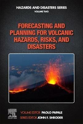 Forecasting and Planning for Volcanic Hazards, Risks, and Disasters - cover