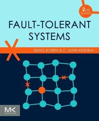 Fault-Tolerant Systems - Israel Koren,C. Mani Krishna - cover