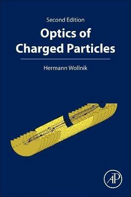 Optics of Charged Particles - Hermann Wollnik - cover