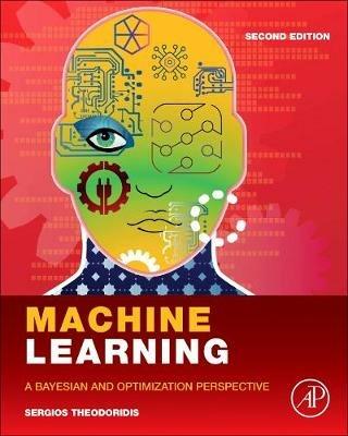 Machine Learning: A Bayesian and Optimization Perspective - Sergios Theodoridis - cover