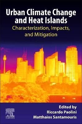 Urban Climate Change and Heat Islands: Characterization, Impacts, and Mitigation - cover