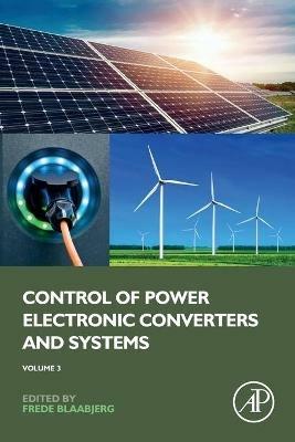 Control of Power Electronic Converters and Systems: Volume 3 - cover