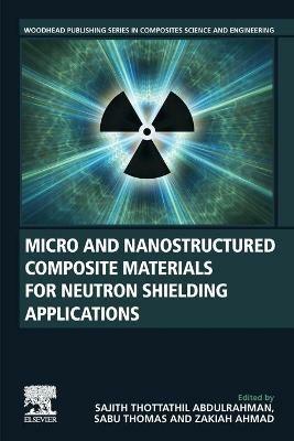 Micro and Nanostructured Composite Materials for Neutron Shielding Applications - cover