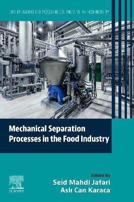 Mechanical Separation Processes in the Food Industry: Unit Operations and Processing Equipment in the Food Industry - cover