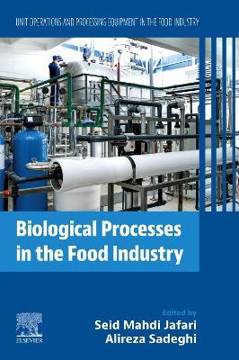 Biological Processes in the Food Industry: Unit Operations and Processing Equipment in the Food Industry - cover