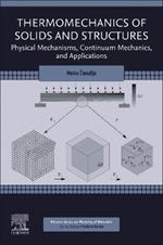 Thermomechanics of Solids and Structures: Physical Mechanisms, Continuum Mechanics, and Applications