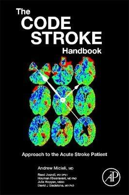 The Code Stroke Handbook: Approach to the Acute Stroke Patient - Andrew Micieli,Raed Joundi,Houman Khosravani - cover