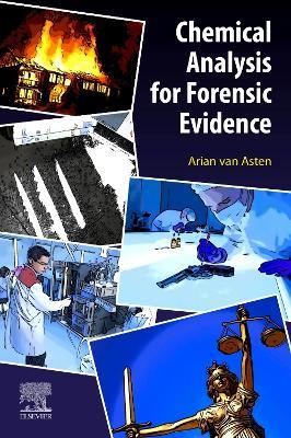 Chemical Analysis for Forensic Evidence - Arian van Asten - cover