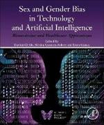 Sex and Gender Bias in Technology and Artificial Intelligence: Biomedicine and Healthcare Applications