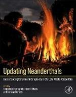 Updating Neanderthals: Understanding Behavioural Complexity in the Late Middle Palaeolithic