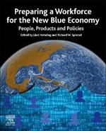 Preparing a Workforce for the New Blue Economy: People, Products and Policies