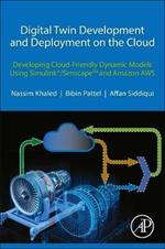 Digital Twin Development and Deployment on the Cloud: Developing Cloud-Friendly Dynamic Models Using Simulink (R)/SimscapeTM and Amazon AWS