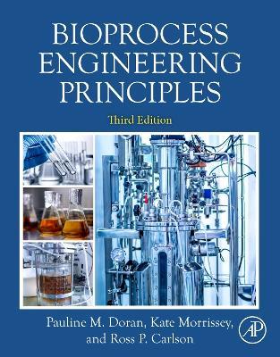 Bioprocess Engineering Principles - Ross Carlson,Kate Morrissey - cover