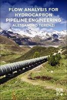 Flow Analysis for Hydrocarbon Pipeline Engineering - Alessandro Terenzi - cover