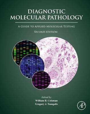 Diagnostic Molecular Pathology: A Guide to Applied Molecular Testing - cover