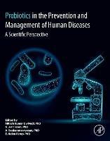 Probiotics in The Prevention and Management of Human Diseases: A Scientific Perspective - cover