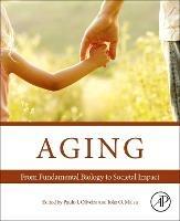 Aging: From Fundamental Biology to Societal Impact - cover