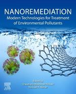 Nanoremediation: Modern Technologies for Treatment of Environmental Pollutants