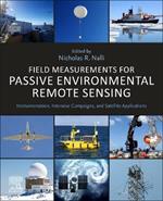 Field Measurements for Passive Environmental Remote Sensing: Instrumentation, Intensive Campaigns, and Satellite Applications