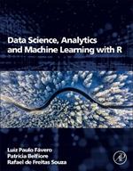 Data Science, Analytics and Machine Learning with R