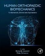 Human Orthopaedic Biomechanics: Fundamentals, Devices and Applications
