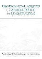 Geotechnical Aspects of Landfill Design and Construction - Xuede Qian,Robert Koerner,Donald Gray - cover