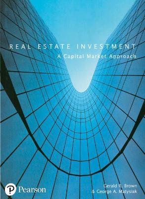 Real Estate Investment: A Capital Market Approach - Gerald R. Brown,G. Matysiak - cover