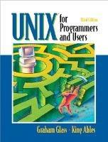 UNIX for Programmers and Users - Graham Glass,King Ables - cover