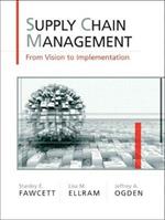 Supply Chain Management: From Vision to Implementation