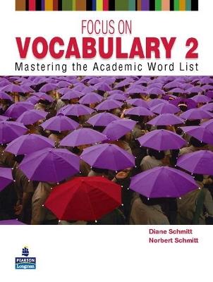 FOCUS ON VOCABULARY 2      2/E STUDENT BOOK         137617 - Diane Schmitt,Norbert Schmitt - cover