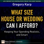 What Size House or Wedding Can I Afford?
