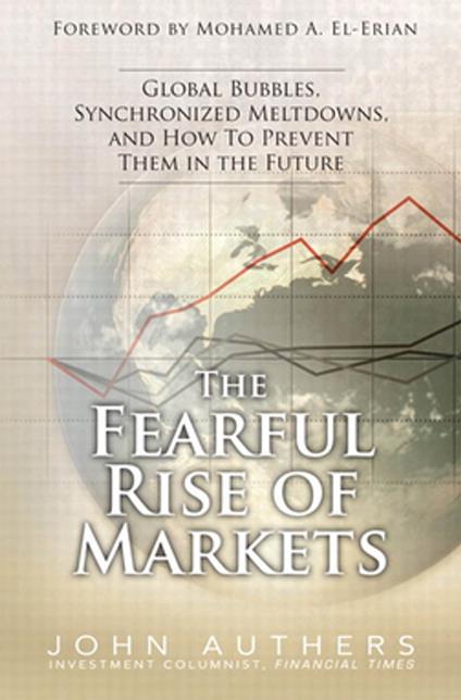 Fearful Rise of Markets, The