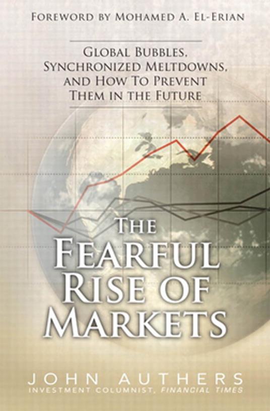 Fearful Rise of Markets, The