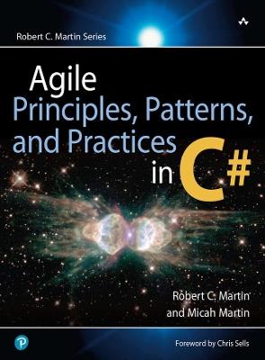 Agile Principles, Patterns, and Practices in C# - Robert Martin,Micah Martin - cover