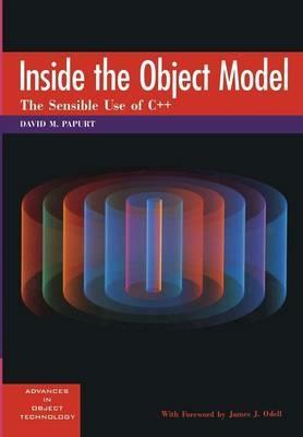 Inside the Object Model: The Sensible Use of C++ - David M. Papurt - cover