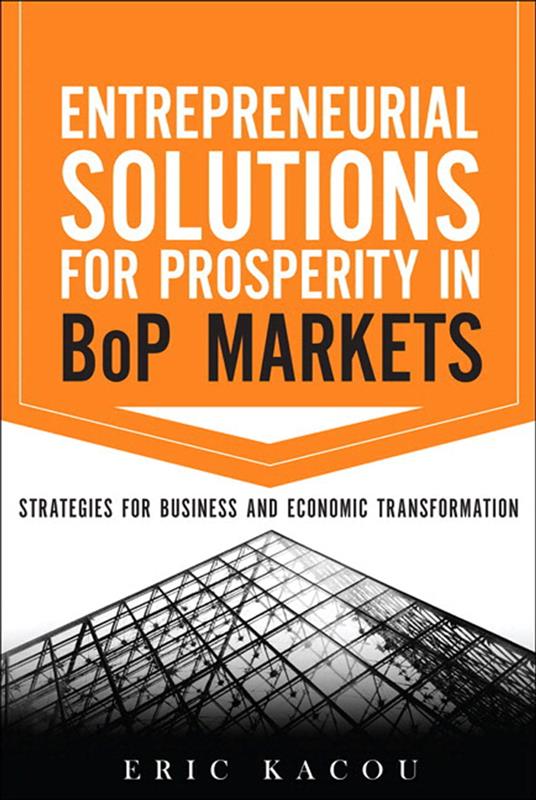 Entrepreneurial Solutions for Prosperity in BoP Markets